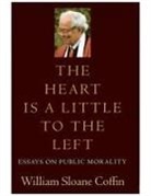 William Sloane Coffin - The Heart Is a Little to the Left