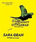 Sara Gran, Sara/ Monda Gran, Carol Monda - Claire Dewitt and the City of the Dead