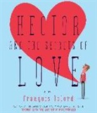 Fran&amp; Lelord, Francois Lelord, François Lelord, Francois/ Clamp Lelord, James Clamp - Hector and the Secrets of Love