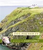 Joseph Caldwell, Joseph/ Patton Caldwell, Chris Patton - The Pig Did It (Audio book)