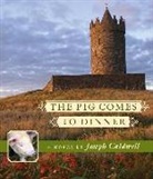Joseph Caldwell, Joseph/ Patton Caldwell, Chris Patton - The Pig Comes to Dinner (Audio book)