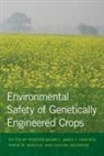 Rebecca Hancock Grumet, Rebecca Grumet, James F. Hancock, Karim M. Maredia - Environmental Safety of Genetically Engineered Crops