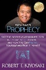 Robert Kiyosaki, Robert T Kiyosaki, Robert T. Kiyosaki - Rich Dad's Prophecy