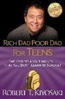 Robert Kiyosaki, Robert T. Kiyosaki - Rich Dad Poor Dad for Teens