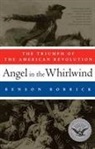 Benson Bobrick - Angel in the Whirlwind