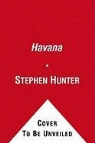 Stephen Hunter - Havana