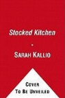 Sarah Kallio, Sarah/ Krastins Kallio, Stacey Krastins - The Stocked Kitchen