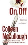 Colleen McCullough - On, Off