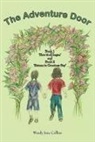 Wendy Jane Collins - The Adventure Door: Book 1 'How It All Began' and Book 2 'Return to Courtney Bay'