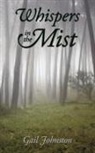 Gail Johnston - Whispers in the Mist