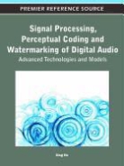 Xing He - Signal Processing, Perceptual Coding and Watermarking of Digital Audio