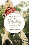 Matt Logelin - Two Kisses for Maddy