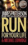 Michael Ledwidge, James Patterson, James/ Ledwidge Patterson - Run for Your Life