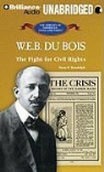 Ryan P. Randolph, Roscoe Orman - W. E. B. Du Bois: The Fight for Civil Rights (Audio book)
