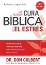 Don Colbert - La Nueva Cura Bíblica Para El Estrés