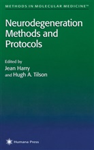 Jean Harry, A Tilson, A Tilson, Jea Harry, Jean Harry, Hugh A Tilson... - Neurodegeneration Methods and Protocols