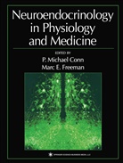 Michael Conn, P. Michael Conn, E Freeman, E Freeman, Marc E. Freeman, Michael Conn... - Neuroendocrinology in Physiology and Medicine
