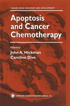 Joh A Hickman, John A Hickman, Dive, Dive, Caroline Dive, John A. Hickman - Apoptosis and Cancer Chemotherapy