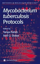 G Stoker, G Stoker, Tany Parish, Tanya Parish, Neil G. Stoker - Mycobacterium Tuberculosis Protocols
