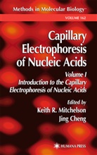 Keith R. Mitchelson, Cheng, Cheng, Jing Cheng, Keith R. Mitchelson, Keit R Mitchelson... - Capillary Electrophoresis of Nucleic Acids