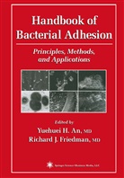 Yuehuei H. An, Richard J. Friedman, Yuehue H An, Yuehuei H An, J Friedman, J Friedman - Handbook of Bacterial Adhesion