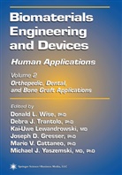 Mario V. Cattaneo, Joseph D. Gresser, Debr J Trantolo, Debra J Trantolo, Kai-Uwe Lewandrowski, Kai-Uwe Lewandrowski et al... - Biomaterials Engineering and Devices: Human Applications