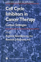 Antoni Giordano, Antonio Giordano, J Soprano, J Soprano, Kenneth J. Soprano - Cell Cycle Inhibitors in Cancer Therapy