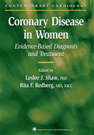 F Redberg, F Redberg, Lesle J Shaw, Leslee J Shaw, Rita F. Redberg, Leslee J. Shaw - Coronary Disease in Women