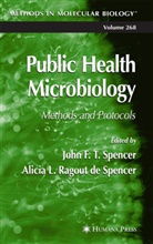 John F. T. Spencer, Alicia L. Ragout de Spencer, Alicia L. Ragout de Spencer, Joh F T Spencer, John F T Spencer, L  Ragout de Spencer... - Public Health Microbiology