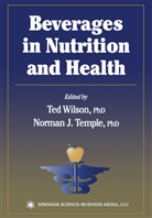 J Temple, J Temple, Norman J. Temple, Te Wilson, Ted Wilson - Beverages in Nutrition and Health