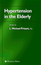Michael Prisant, L Michael Prisant, L. Michael Prisant - Hypertension in the Elderly