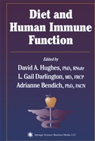 Adrianne Bendich, L. Gail Darlington, Gail Darlington, L Gail Darlington, David A. Hughes - Diet and Human Immune Function
