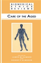 Robert F. Almeder, F Almeder, F Almeder, James M. Humber, Jame M Humber, James M Humber - Care of the Aged
