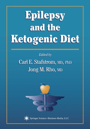 Car E Stafstrom, Carl E Stafstrom,  M Rho,  M Rho, Jong Rho, Jong M. Rho... - Epilepsy and the Ketogenic Diet