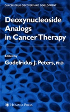 Godefridu J Peters, Godefridus J Peters, Godefridus J Peters, Godefridus J. Peters - Deoxynucleoside Analogs in Cancer Therapy