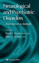 A Schetz, A Schetz, Fran I Tarazi, Frank I Tarazi, John A. Schetz, Frank I. Tarazi - Neurological and Psychiatric Disorders