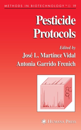 Jos L Martínez Vidal, José L Martínez Vidal, Jos L. Mart Nez Vidal, Jose L. Martinez Vidal, José L. Martínez Vidal - Pesticide Protocols
