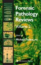 Michael Tsokos, Michael Tsokos - Forensic Pathology Reviews Vol    2