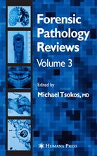 Michael Tsokos, Michael Tsokos - Forensic Pathology Reviews Vol    3