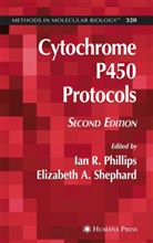 Ian R. Phillips, Ia R Phillips, Ian R Phillips - Cytochrome P450 Protocols