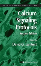 Davi G Lambert, David G Lambert, David G. Lambert - Calcium Signaling Protocols