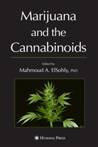 Mahmou A ElSohly, Mahmoud A ElSohly, Mahmoud A Elsohly, Mahmoud A. ElSohly - Marijuana and the Cannabinoids