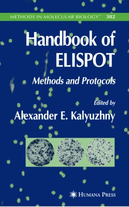 Alexande E Kalyuzhny, Alexander E Kalyuzhny, Alexander E. Kalyuzhny - Handbook of ELISPOT - Methods and Protocols