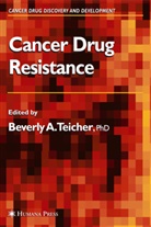 Beverl A Teicher, Beverly A Teicher, Beverly A. Teicher - Cancer Drug Resistance
