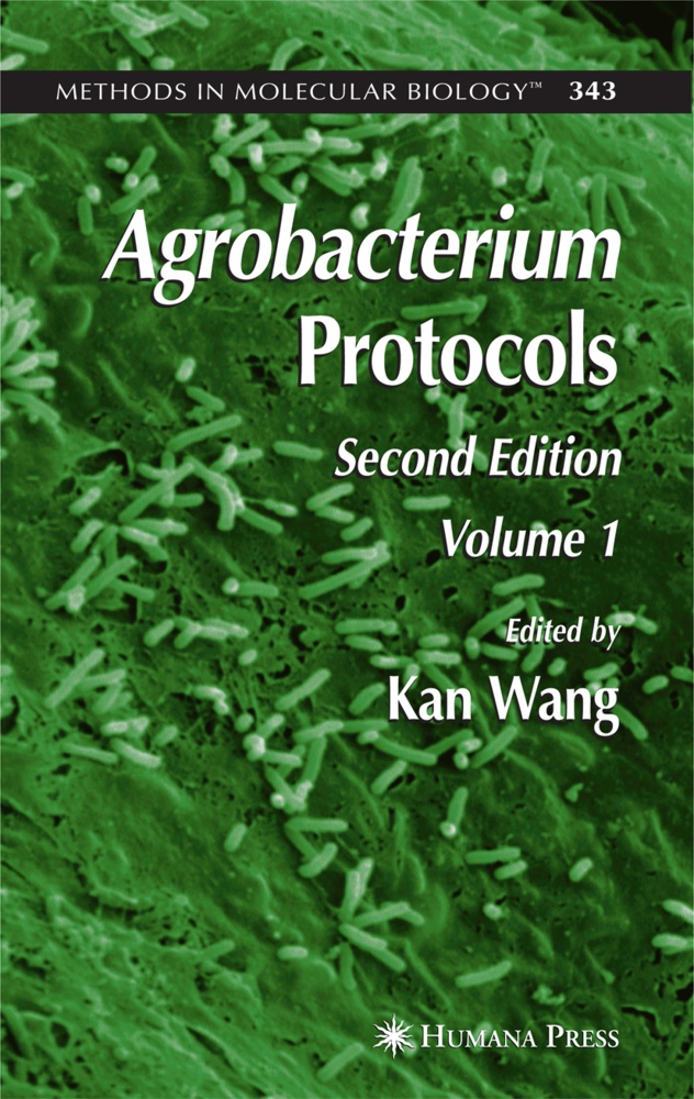 Ka Wang, Kan Wang - Agrobacterium Protocols - Volume I