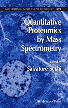 Salvator Sechi, Salvatore Sechi - Quantitative Proteomics by Mass Spectrometry