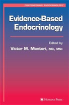 Victo M Montori, Victor M Montori, Victor M Montori, Victor M. Montori - Evidence-Based Endocrinology