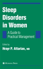 Hrayr P. Attarian, Hray P Attarian - Sleep Disorders in Women: From Menarche Through Pregnancy to Menopause
