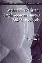 Yinduo Ji, Yindu Ji, Yinduo Ji - Methicillin-Resistant Staphylococcus aureus (MRSA) Protocols