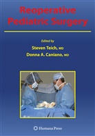 Steven Teich, A Caniano, A Caniano, Donna A. Caniano, Steve Teich, Steven Teich - Reoperative Pediatric Surgery